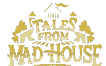 Tales From The Mad House